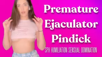 Premature Ejaculator Pindick