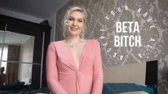 Accept Your Role As A Beta Bitch