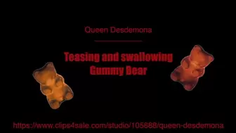 Teasing and swallowing Gummy Bear