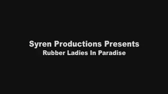 Rubber Ladies In Paradise