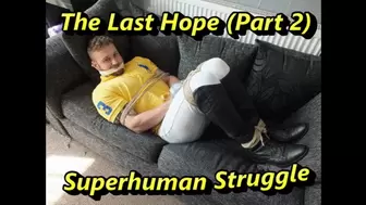 The Last Hope Part 2; Superhuman Struggle