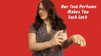 Our Test Perfume Makes You Suck Cock