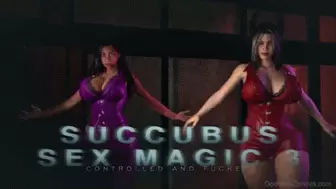 Succubus Sex Magic part 3- Controlled and Fucked HD