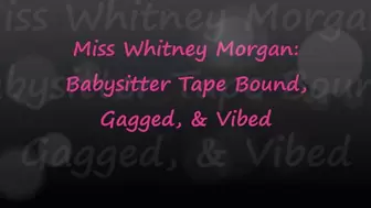 Whitney Morgan: Babysitter Bound & Vibed FULL - wmv