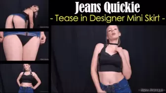 Jeans Quickie Tease in Designer Mini Skirt - wmv