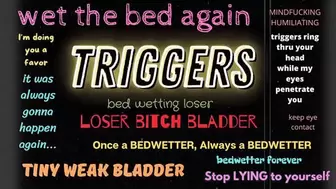 Wet the Bed Again (Triggering ReProgramming)