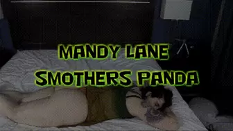 Mandy Lane Smothers Panda!