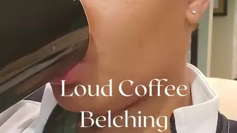 Loud Coffee Belching