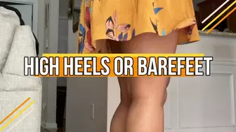 High Heels or Bare Feet