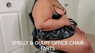 SMELLY GULPY OFFICE CHAIR FARTS