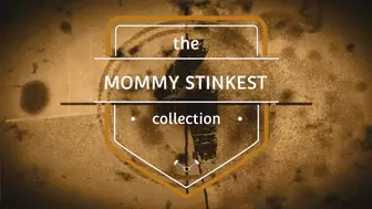 Step-Mommy Stinkest Collection