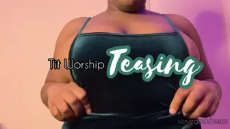 Tit Worship Teasing