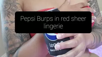 Pepsi Burps in Red Sheer Lingerie
