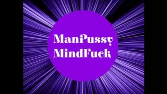 ManPussy MindFuck