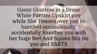 Gassy Giantess in a Dress White Panties Upskirt pov while She Towers over you in barefeet occassionally accidentally Smother you with her huge feet And Squats Sits on you and FARTS avi
