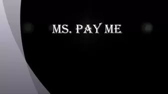 MS PAY ME