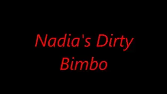 NADIA'S DIRTY BIMBO (MP4 FORMAT)