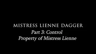 Mean GFE Part 3 - Control: Property of Mistress Lienne