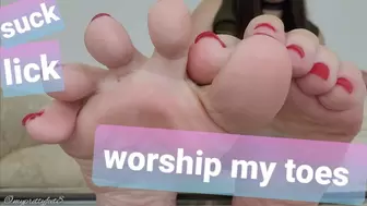 Worship, Lick, and Suck My Toes