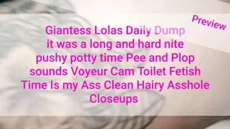 Giantess Lolas Daily Dump it was a long and hard nite pushy potty time Pee and Plop sounds Voyeur Cam Toilet Fetish Time Is my Ass Clean Hairy Asshole Closeups