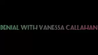 Denial With Vanessa Callahan