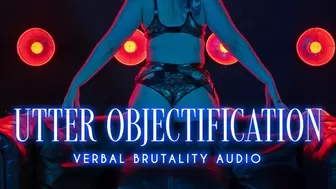 UTTER OBJECTIFICATION: Verbal Brutality Audio