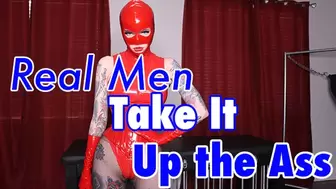 Real Men Take It Up the Ass
