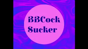 BBCock Sucker