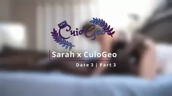Sarah - Date 3 - Part 3