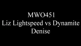 MWO451 Dynamite Denise vs Liz Lightspeed