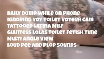Daily Dump while on Phone ignoring yoy Toilet Voyeur Cam Tattooed Latina Milf Giantess Lolas Toilet Fetish Time Multi Angle view Loud Pee and Plop Sounds