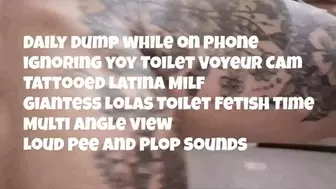 Daily Dump while on Phone ignoring yoy Toilet Voyeur Cam Tattooed Latina Milf Giantess Lolas Toilet Fetish Time Multi Angle view Loud Pee and Plop Sounds mov