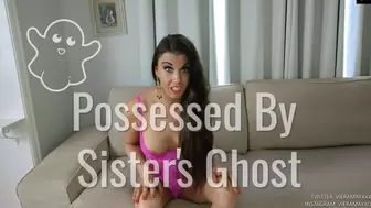 I Get Possessed By Step-Sister's Ghost