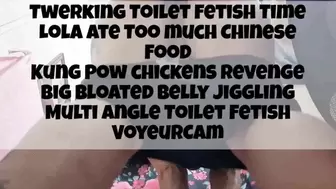 Twerking Toilet Fetish Time Lola Ate Too much Chinese Food Kung Pow chickens revenge Big Bloated Belly Jiggling Multi angle Toilet Fetish VoyeurCam avi