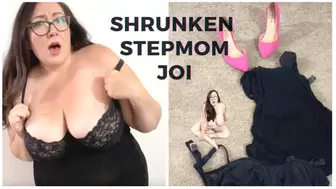 Shrunken Stepmom JOI