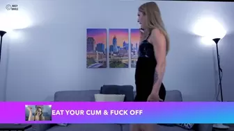 Eat Your Cum and Fuck Off
