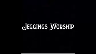 Jeggings Worship 