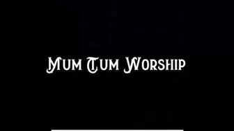 Mum Tum Worship 