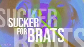 Sucker for Brats MINDFUCK