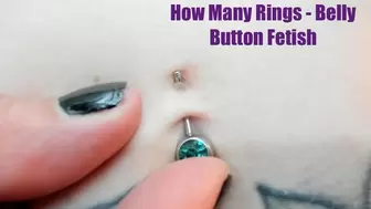 How Many Rings - Belly Button Fetish
