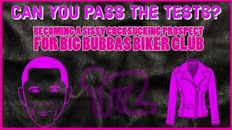 Becoming a Sissy Cocksucking Prospect for Big Bubbas Biker Club