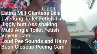 Latina Milf Giantess Lola Twerking Toilet Fetish Time Jiggly butt Ass shaking Multi Angle Toilet Fetish Voyeur Cam Loud Pee Sounds and Hairy Bush Closeup Peeing Cam