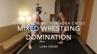 Mixed Wrestling Domination - 250# M Rolock v 108# lora