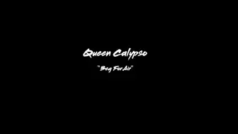 Queen Calypso "Beg For Air"