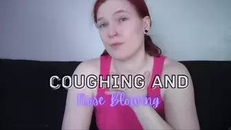 Coughing and Nose Blowing