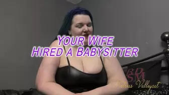 Your Wife Hired a Babysitter