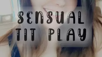 Sensual Tit Play
