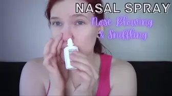 Nasal Spray, Nose Blowing, and Sniffling