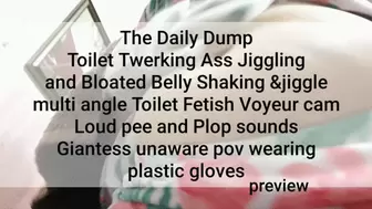 The Daily Dump Toilet Twerking Ass Jiggling and Bloated Belly Shaking &jiggle multi angle Toilet Fetish Voyeur cam Loud pee and Plop sounds Giantess unaware pov 720p