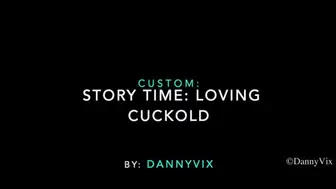 Custom: StoryTime: Loving Cuckolding